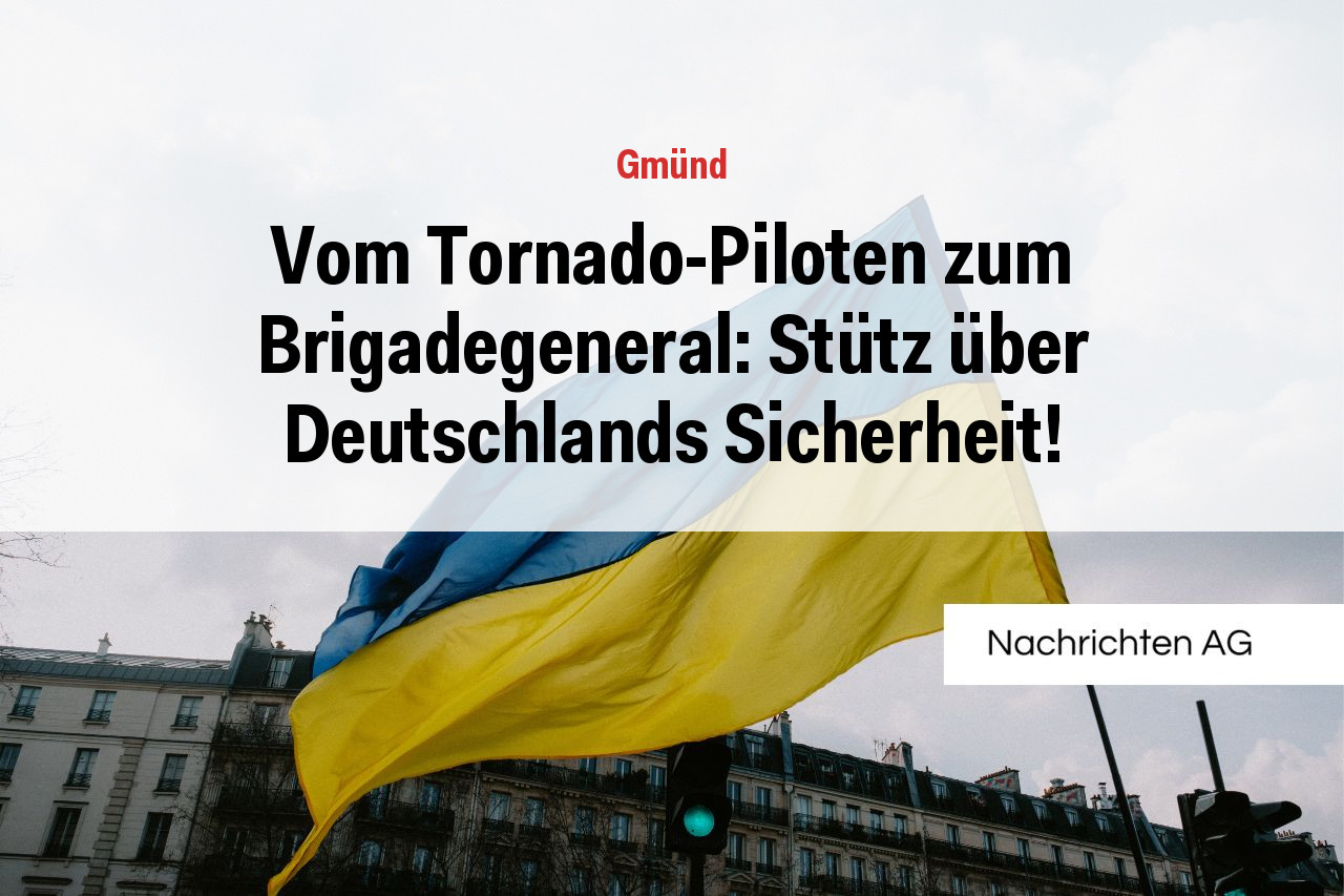 Vom Tornado-Piloten zum Brigadegeneral: Stütz über Deutschlands Sicherheit!
