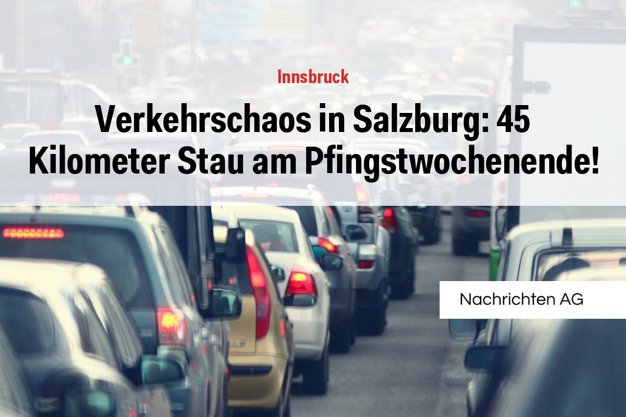 Verkehrschaos in Salzburg: 45 Kilometer Stau am Pfingstwochenende!
