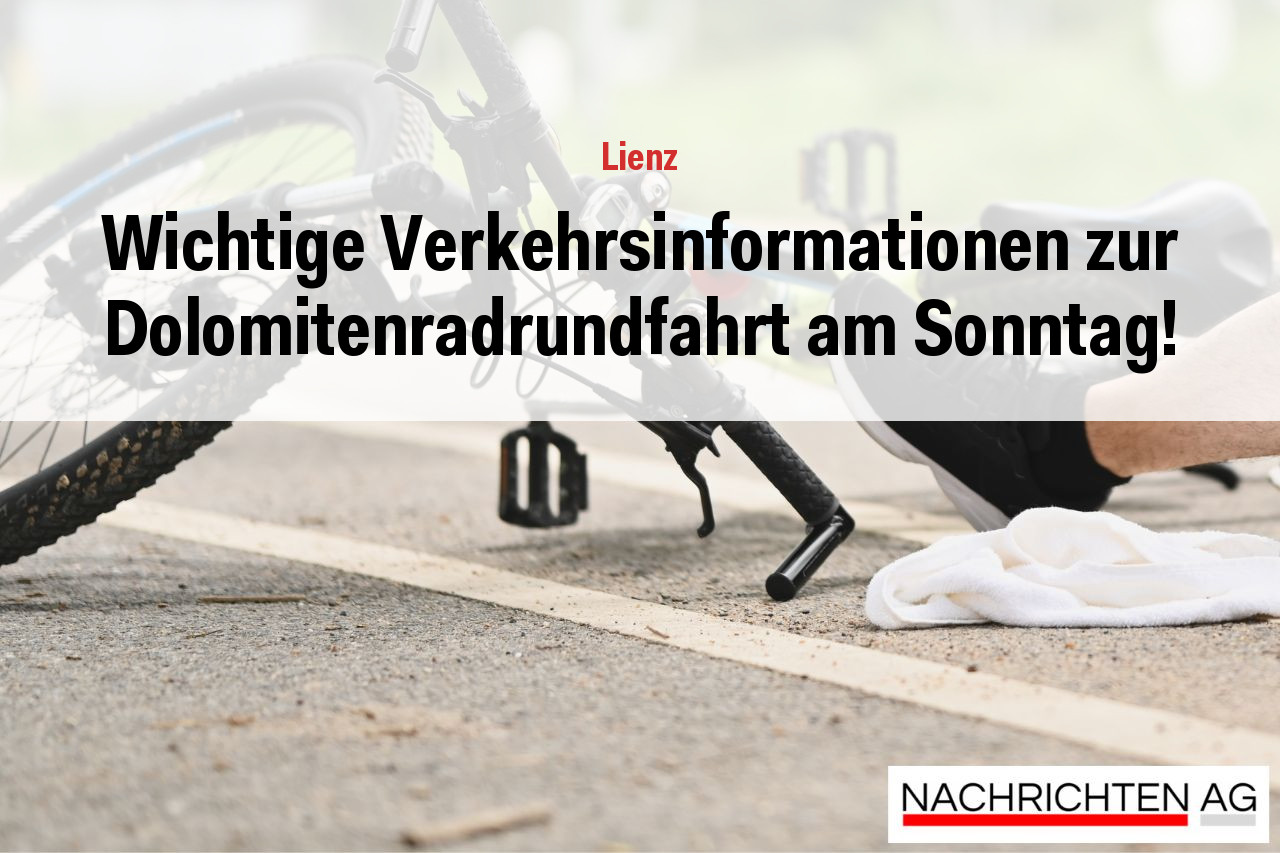 Wichtige Verkehrsinformationen zur Dolomitenradrundfahrt am Sonntag!