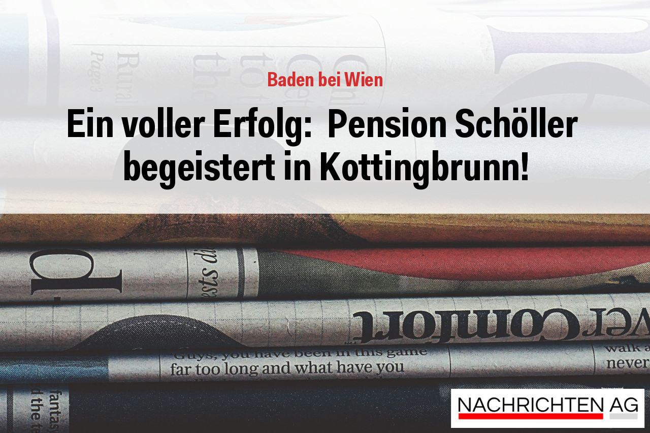 Ein voller Erfolg:  Pension Schöller  begeistert in Kottingbrunn!