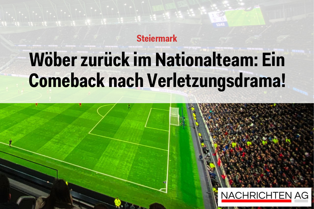 Wöber zurück im Nationalteam: Ein Comeback nach Verletzungsdrama!