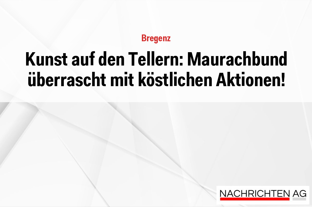 Kunst auf den Tellern: Maurachbund überrascht mit köstlichen Aktionen!