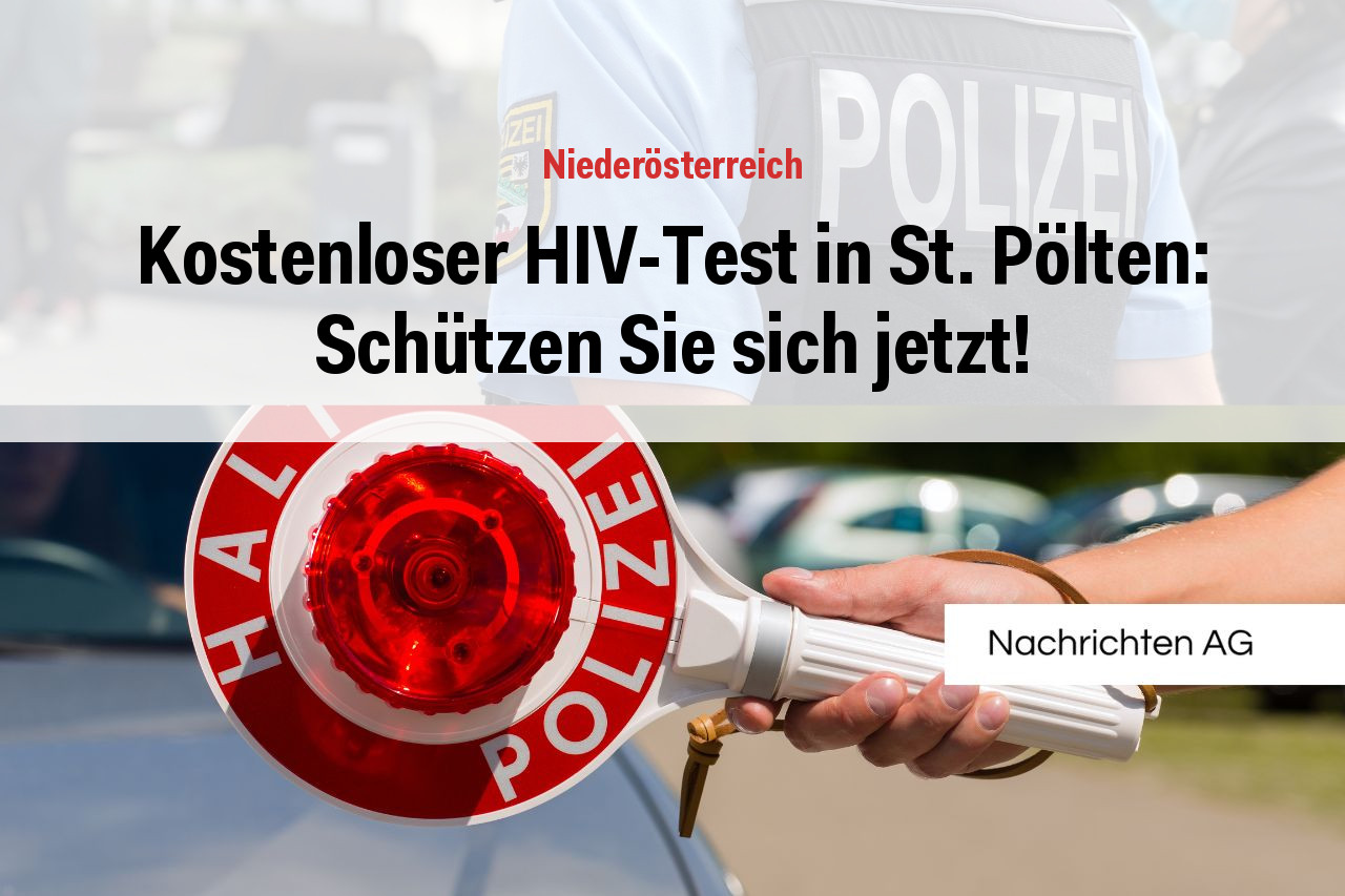 Kostenloser HIV-Test in St. Pölten: Schützen Sie sich jetzt!