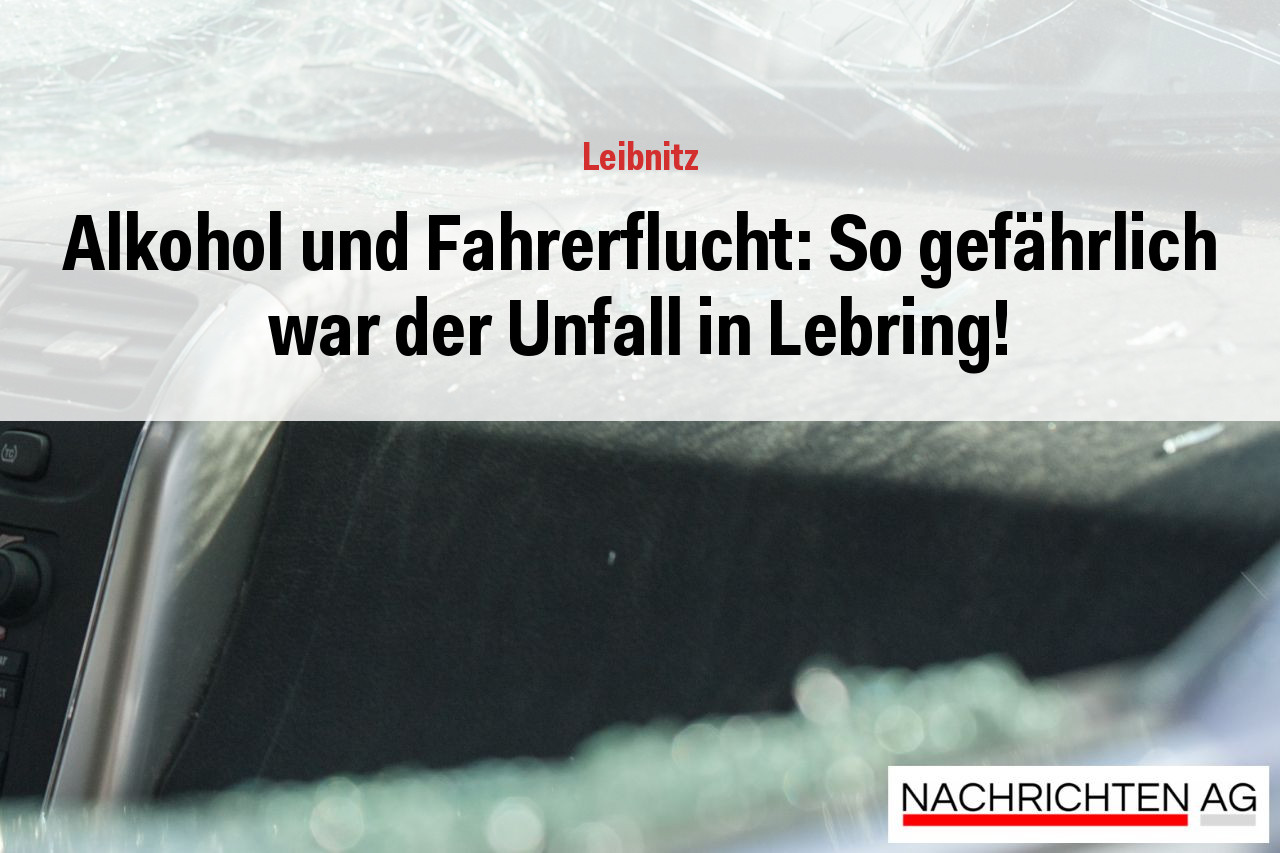 Alkohol und Fahrerflucht: So gefährlich war der Unfall in Lebring!