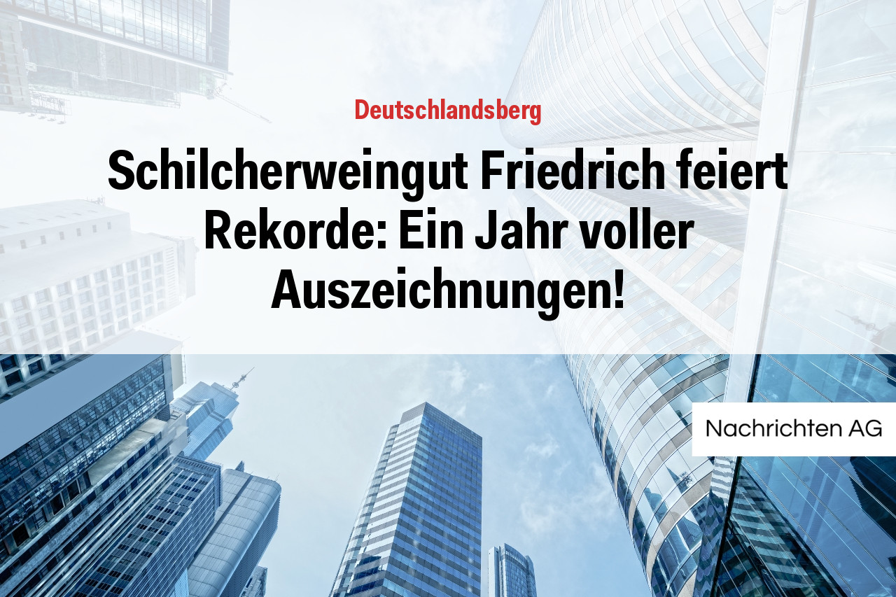 Schilcherweingut Friedrich feiert Rekorde: Ein Jahr voller Auszeichnungen!