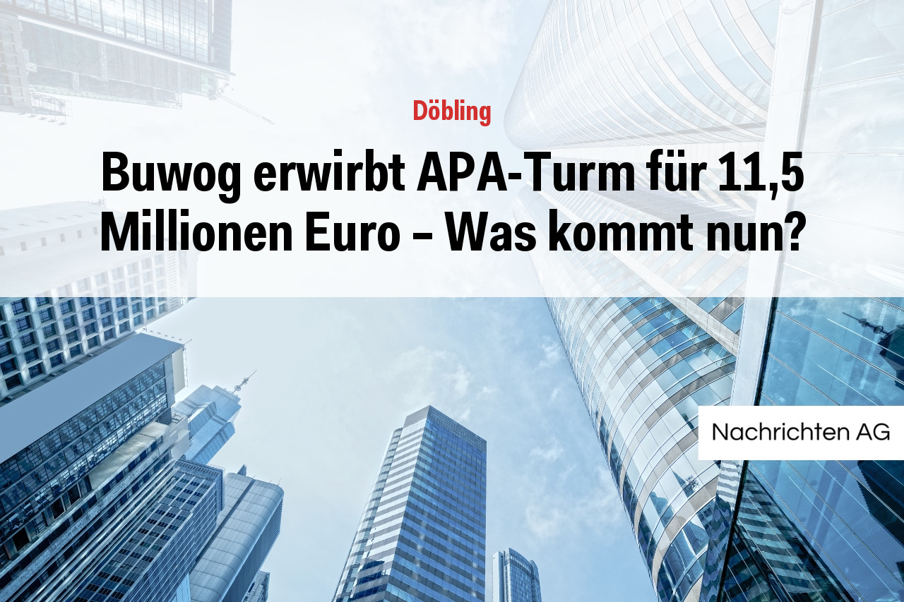 Buwog erwirbt APA-Turm für 11,5 Millionen Euro – Was kommt nun?