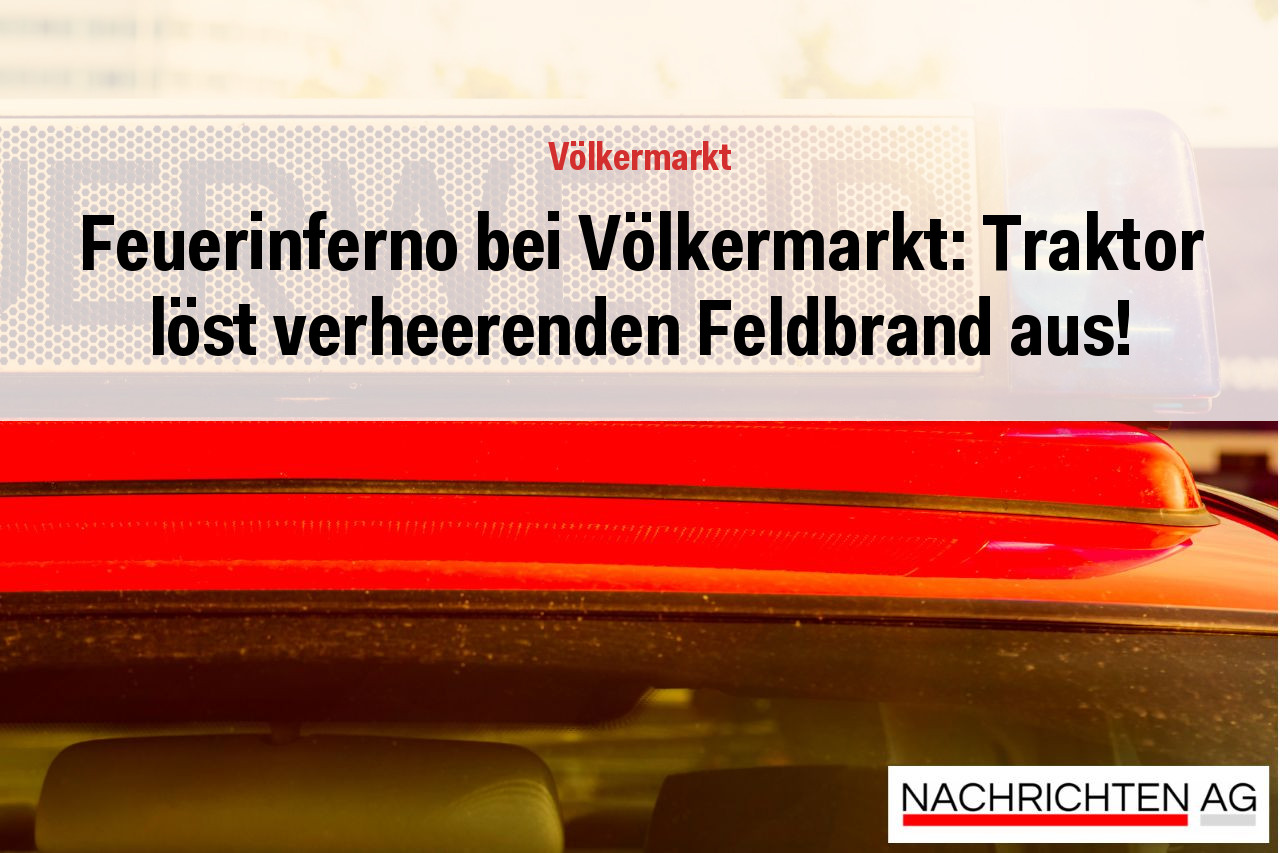Feuerinferno bei Völkermarkt: Traktor löst verheerenden Feldbrand aus!
