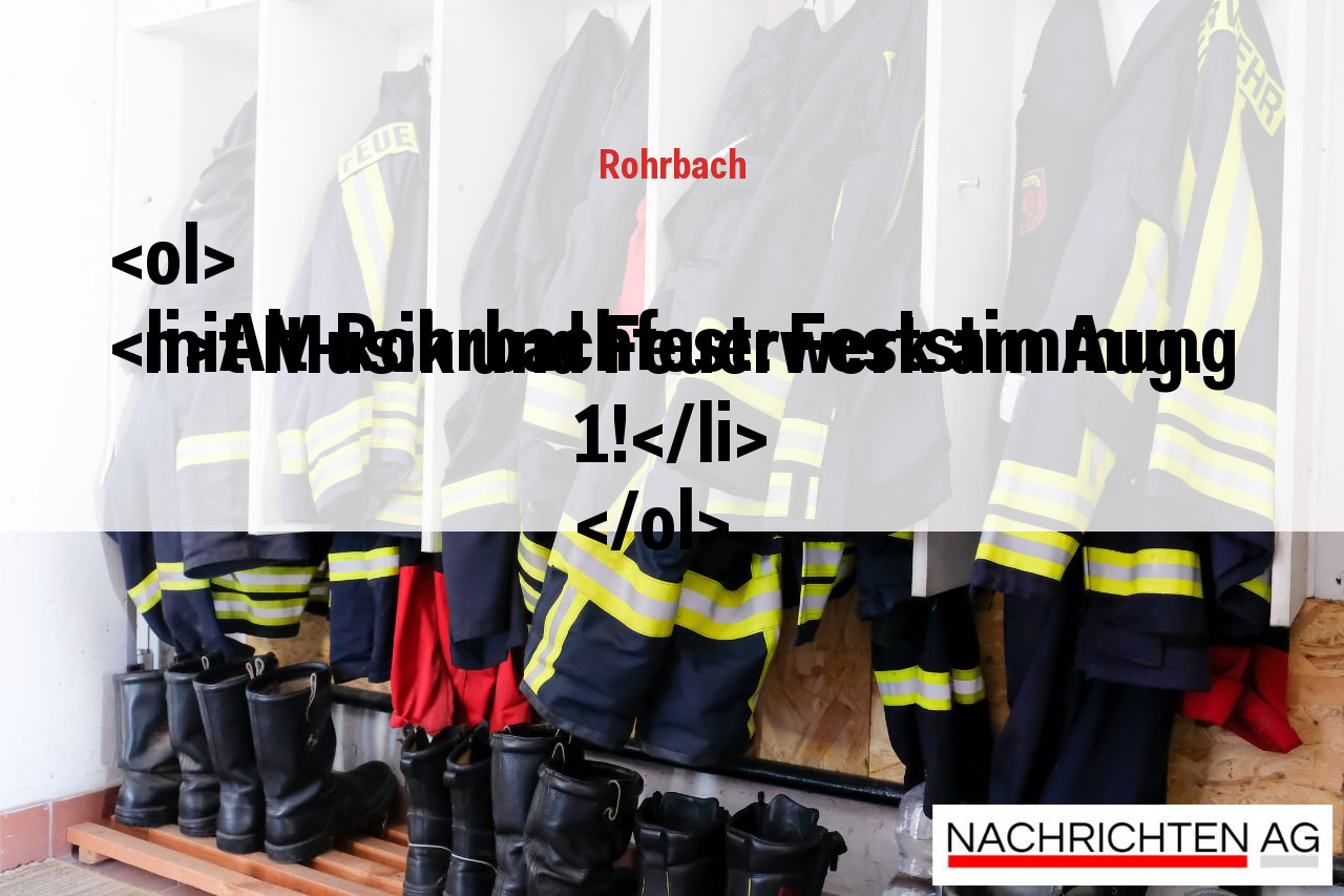 <ol>
<li>Alt-Rohrbachfest: Feststimmung mit Musik und Feuerwerk am Aug. 1!</li>
</ol>