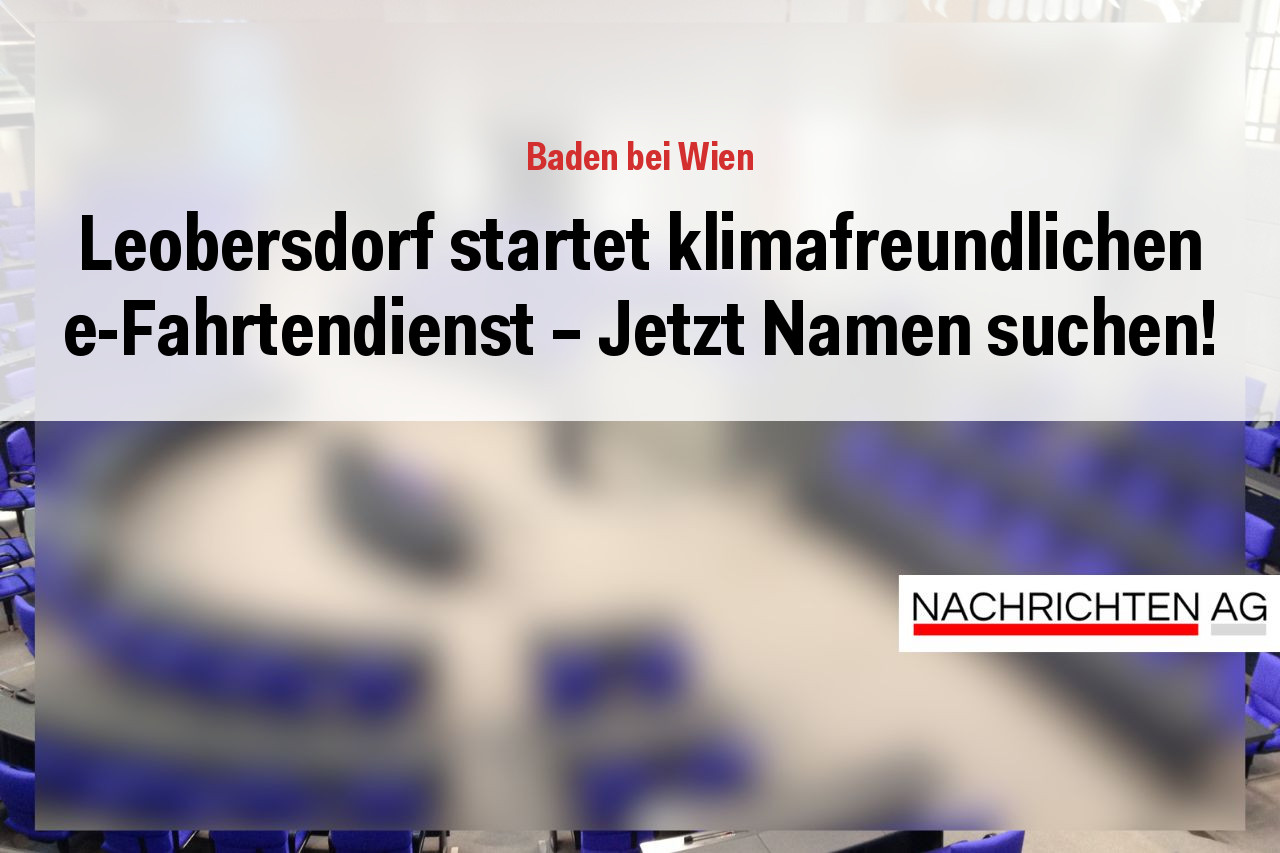 Leobersdorf startet klimafreundlichen e-Fahrtendienst – Jetzt Namen suchen!