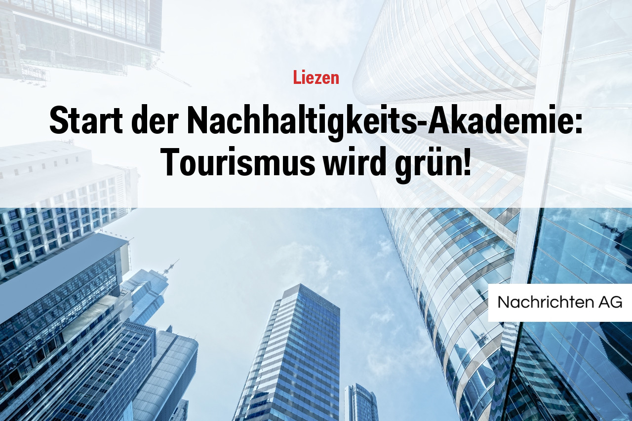Start der Nachhaltigkeits-Akademie: Tourismus wird grün!